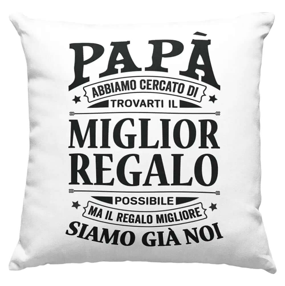 Cuscino Papà il miglior regalo per te