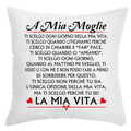 Cuscino A mia moglie Ti scelgo ogni giorno della mia Vita