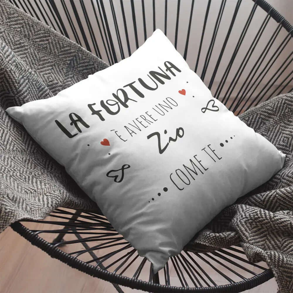 Cuscino La Fortuna è avere uno Zio come te