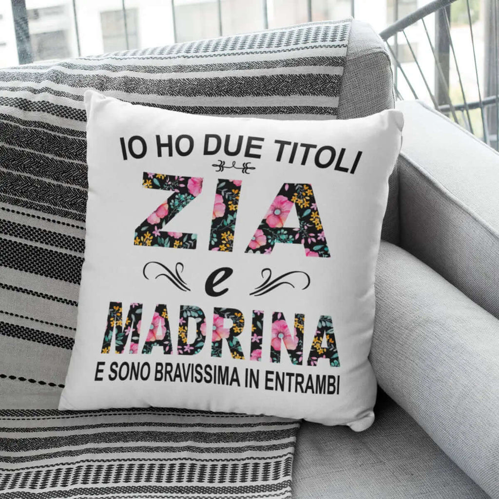 Cuscino Zia e Madrina e sono bravissima in entrambi