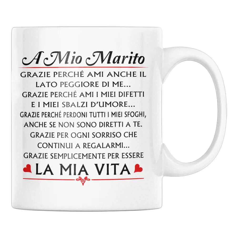 Tazza A Mio Marito grazie perchè ami anche il lato peggiore di me