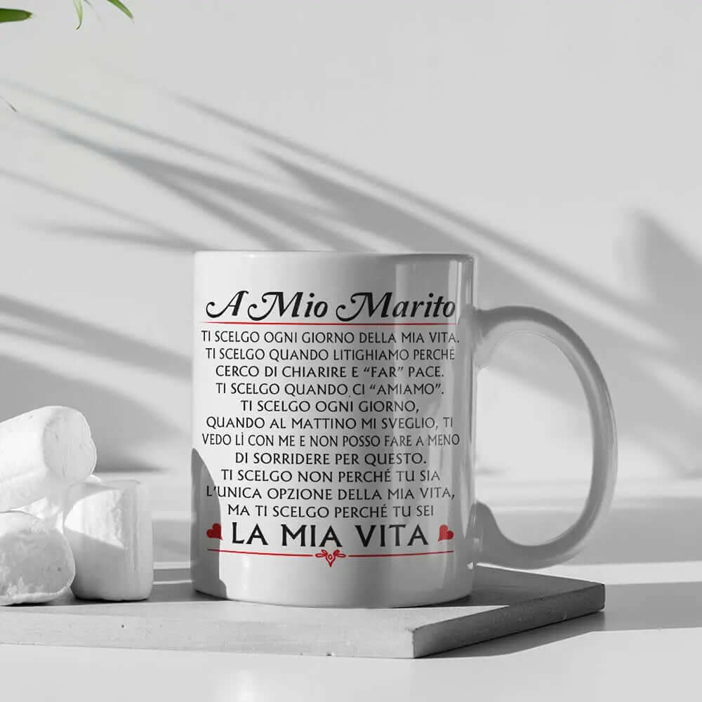 Tazza A mio Marito Ti scelgo ogni giorno della mia Vita