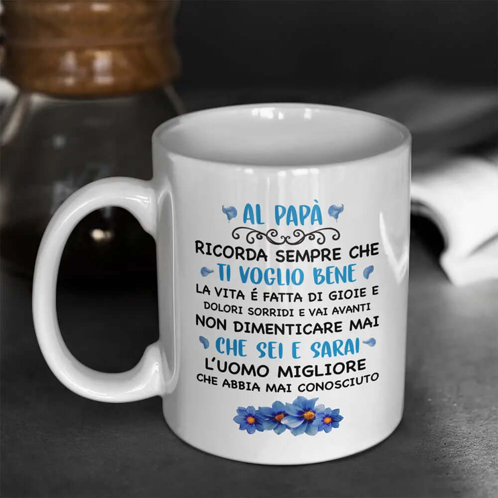 Tazza Al Papà Ricorda Sempre Che Ti Voglio Bene