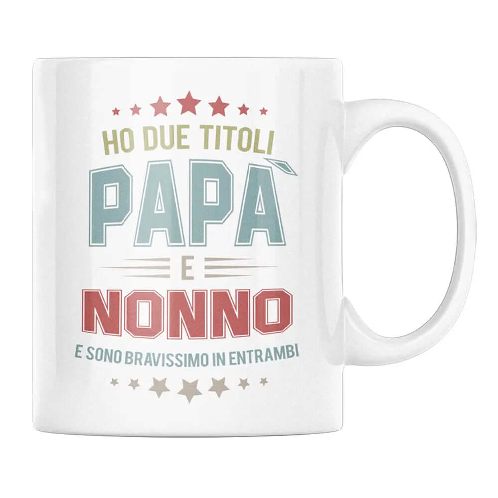 Tazza Ho due titoli Papà e Nonno e sono bravissimo in entrambi