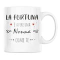 Tazza La Fortuna è Avere Una Nonna Come Te
