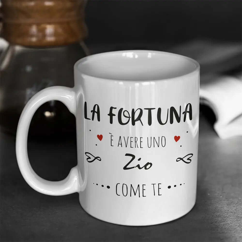 Tazza La Fortuna è Avere Uno Zio Come Te