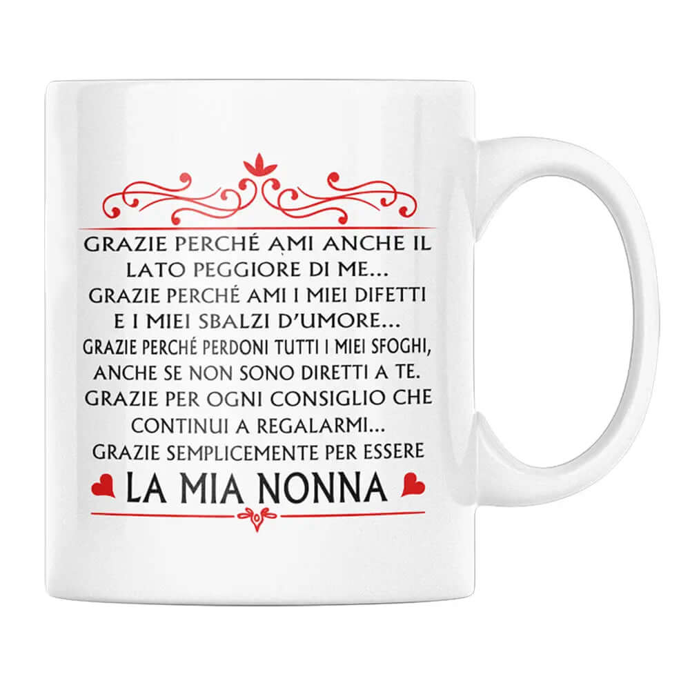 Tazza La Mia Nonna Grazie perchè Ami anche il lato peggiore di me