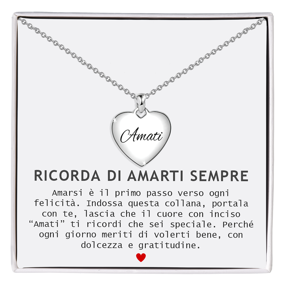 Collana da Donna a Cuore con Incisione 'Amati' in Acciaio Inox Lucidato -  Ricorda di Amarti Sempre