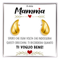 Orecchini a Goccia in Acciaio chirurgico - A mia Mamma