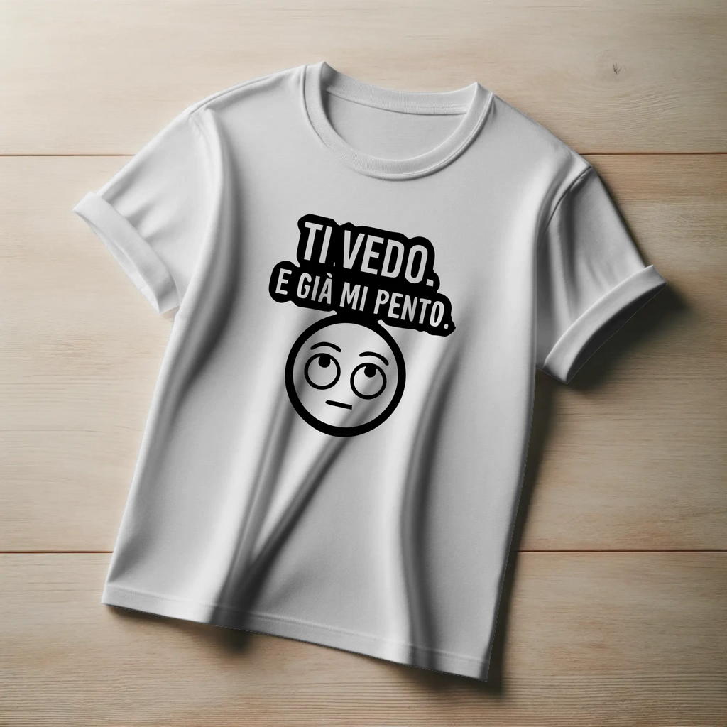 Ti vedo. E già mi pento.