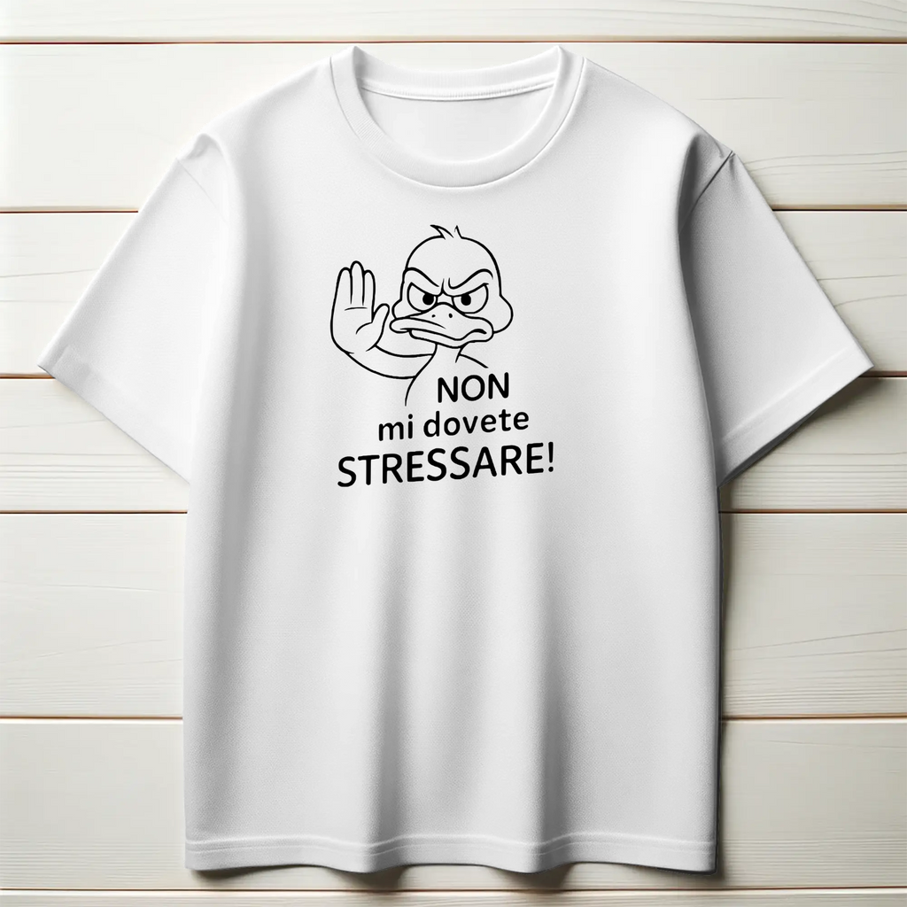 Non mi dovete stressare