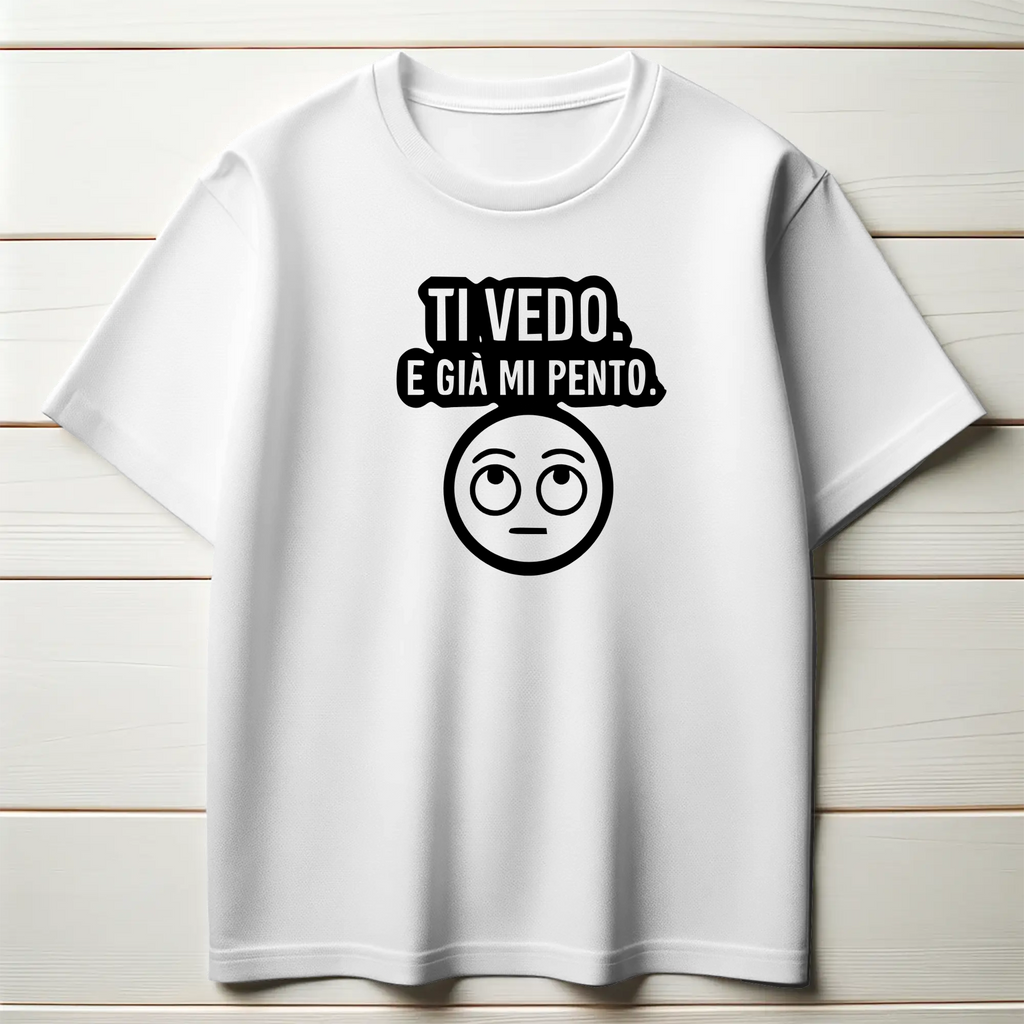 Ti vedo. E già mi pento.