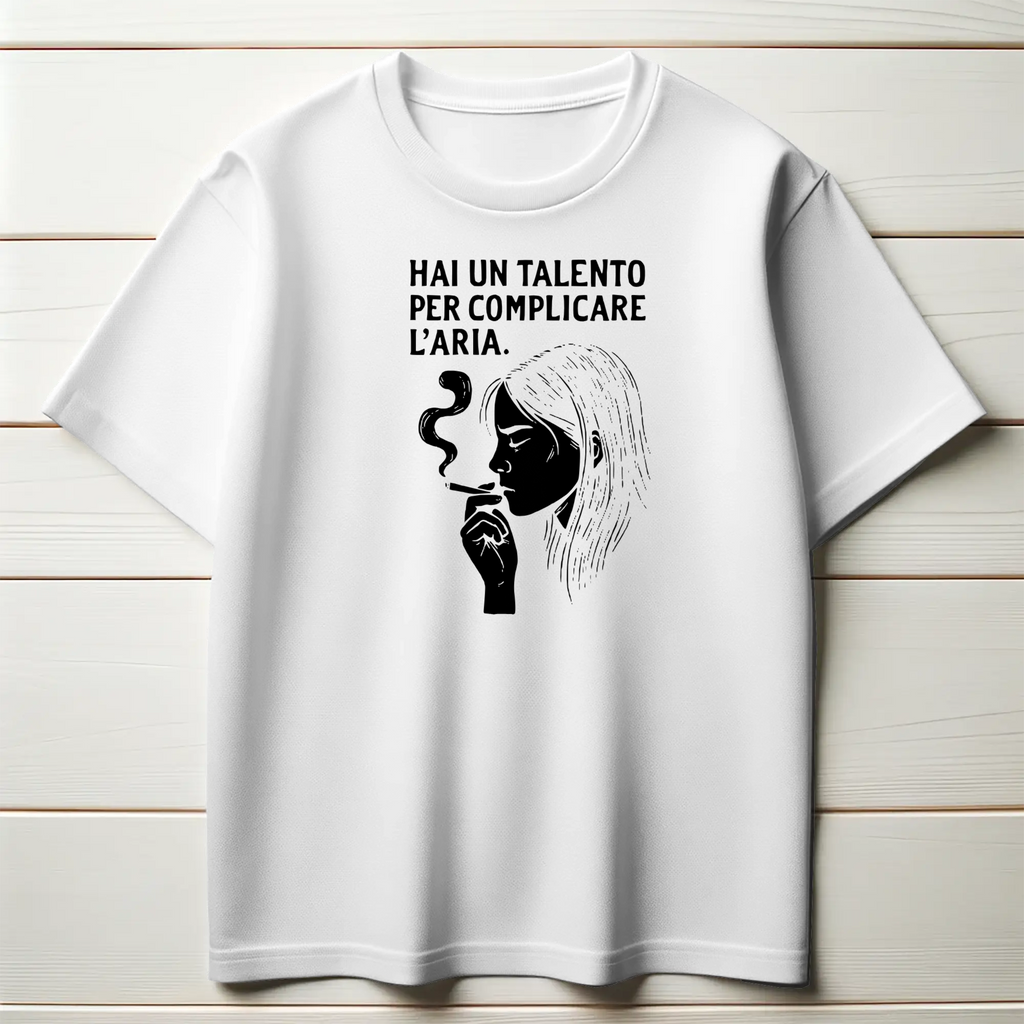 Hai un talento per complicare l’aria.